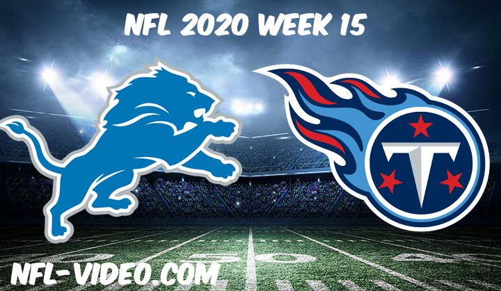 Detroit Lions vs Tennessee Titans Full Game & Highlights NFL 2020 Week 15