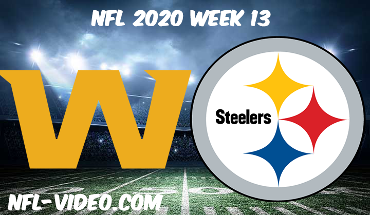 Washington Football Team vs Pittsburgh Steelerss Full Game & Highlights NFL 2020 Week 13