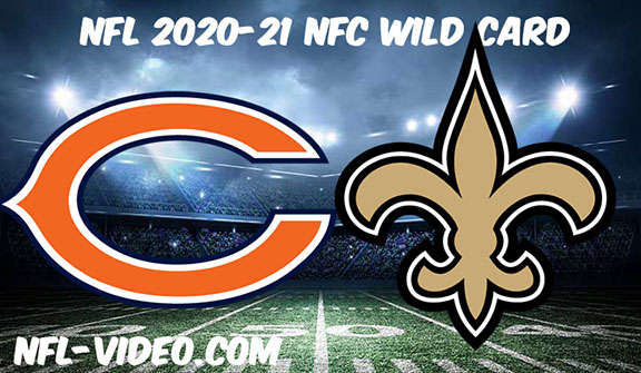 Chicago Bears vs New Orleans Saints Full Game Replay & Highlights NFL Wild Card 2021
