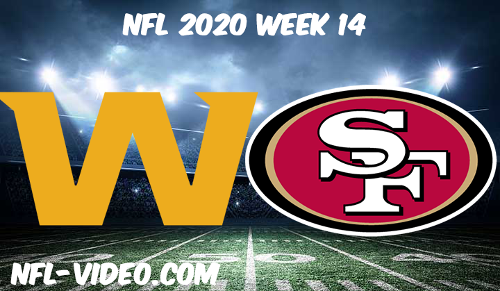 Washington Football Team vs San Francisco 49ers Full Game & Highlights NFL 2020 Week 14