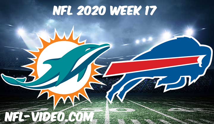 Miami Dolphins vs Buffalo Bills Full Game Replay & Highlights NFL 2020 Week 17