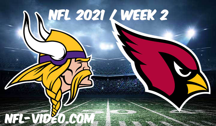 Minnesota Vikings vs Arizona Cardinals Full Game Replay 2021 NFL Week 2