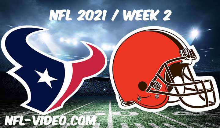 Houston Texans vs Cleveland Browns Full Game Replay 2021 NFL Week 2