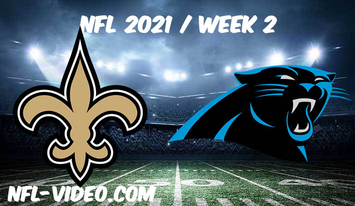 New Orleans Saints vs Carolina Panthers Full Game Replay 2021 NFL Week 2