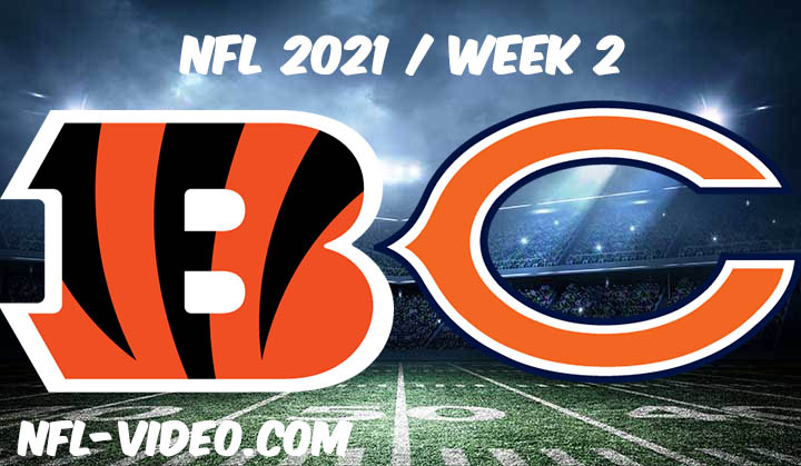 Cincinnati Bengals vs Chicago Bears Full Game Replay 2021 NFL Week 2