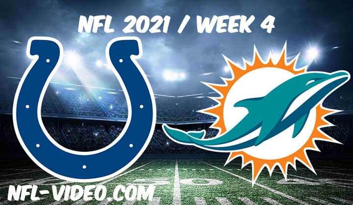 Indianapolis Colts vs Miami Dolphins Full Game Replay 2021 NFL Week 4