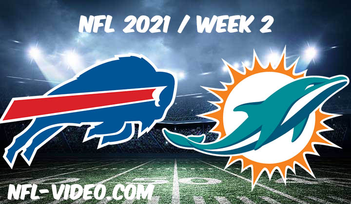 Buffalo Bills vs Miami Dolphins Full Game Replay 2021 NFL Week 2