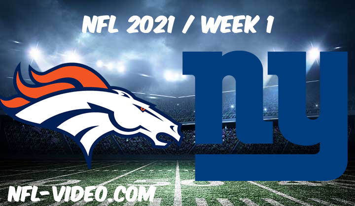 Denver Broncos vs New York Giants Full Game Replay 2021 NFL Week 1