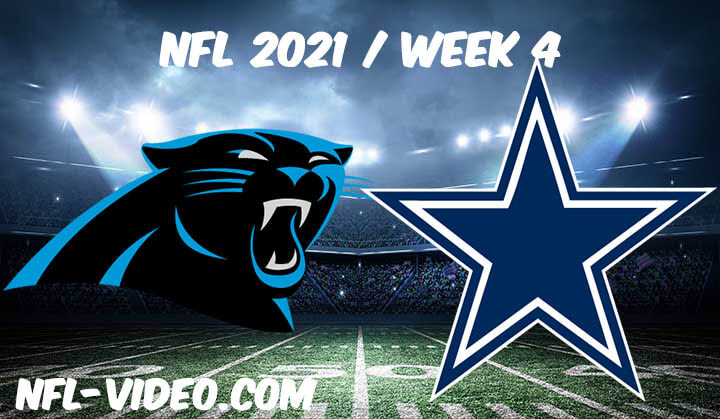 Carolina Panthers vs Dallas Cowboys Full Game Replay 2021 NFL Week 4