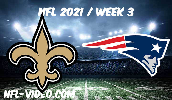 New Orleans Saints vs New England Patriots Full Game Replay 2021 NFL Week 3