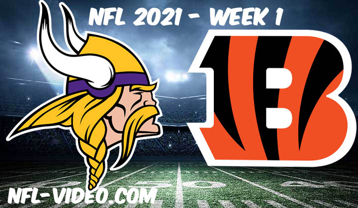 Minnesota Vikings vs Cincinnati Bengals Full Game Replay 2021 NFL Week 1