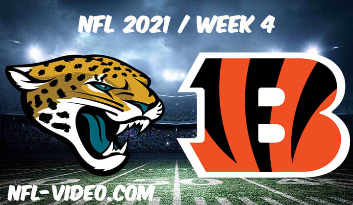 Jacksonville Jaguars vs Cincinnati Bengal Full Game Replay 2021 NFL Week 4