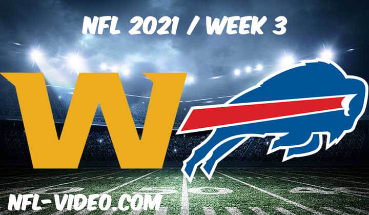 Washington vs Buffalo Bills Full Game Replay 2021 NFL Week 3