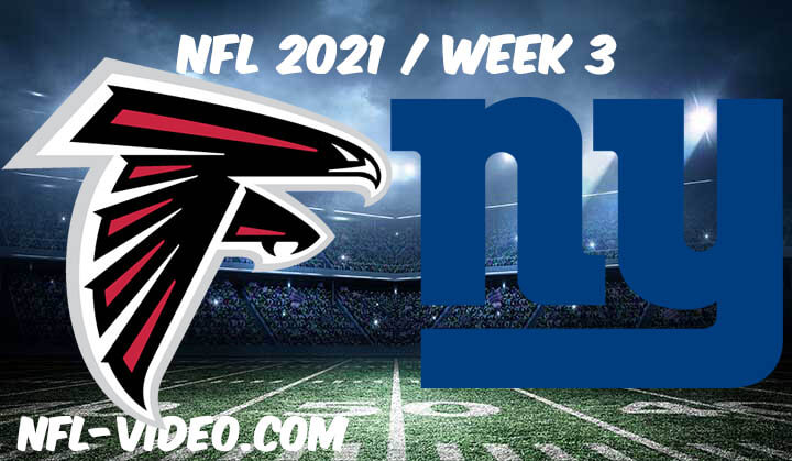 Atlanta Falcons vs New York Giants Full Game Replay 2021 NFL Week 3