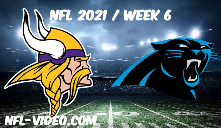 Minnesota Vikings vs Carolina Panthers Full Game Replay 2021 NFL Week 6