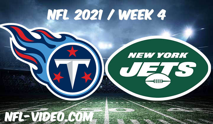 Tennessee Titans vs New York Jets Full Game Replay 2021 NFL Week 4
