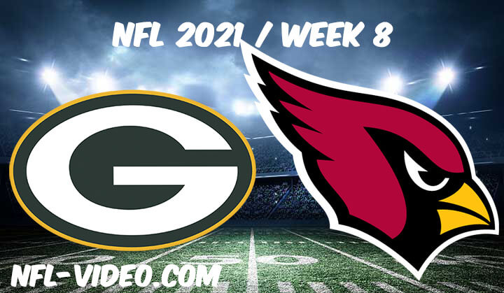 Green Bay Packers vs Arizona Cardinals Full Game Replay 2021 NFL Week 8