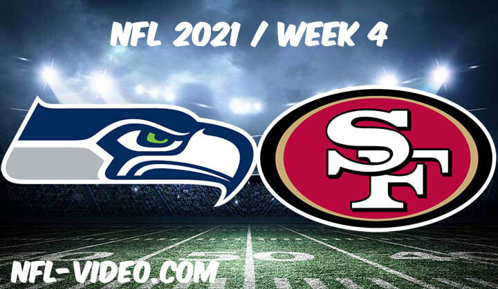 Seattle Seahawks vs San Francisco 49ers Full Game Replay 2021 NFL Week 4
