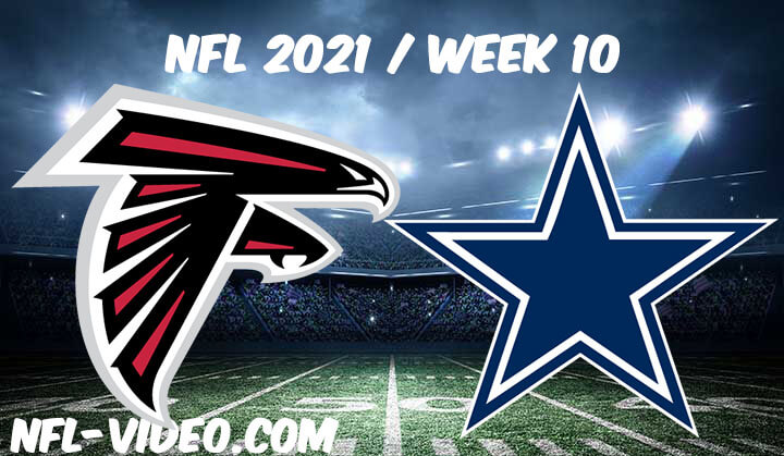 Atlanta Falcons vs Dallas Cowboys Full Game Replay 2021 NFL Week 10