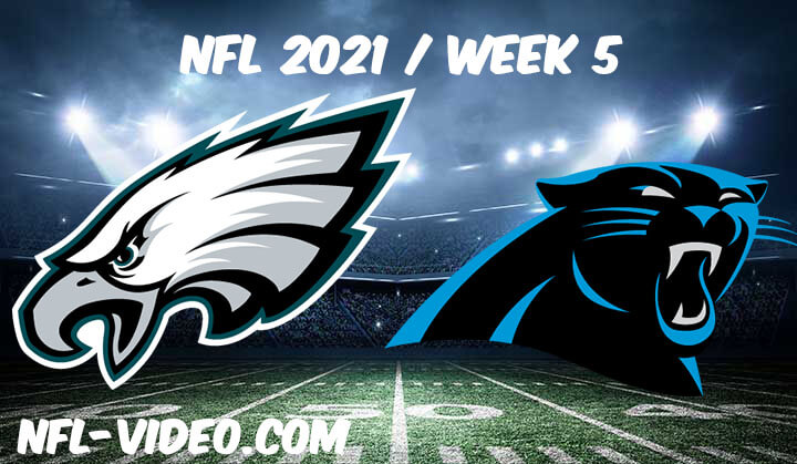 Philadelphia Eagles vs Carolina Panthers Full Game Replay 2021 NFL Week 5