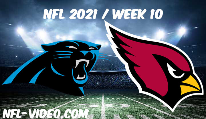 Carolina Panthers vs Arizona Cardinals Full Game Replay 2021 NFL Week 10