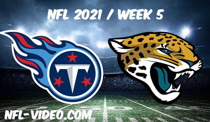 Tennessee Titans vs Jacksonville Jaguars Full Game Replay 2021 NFL Week 5