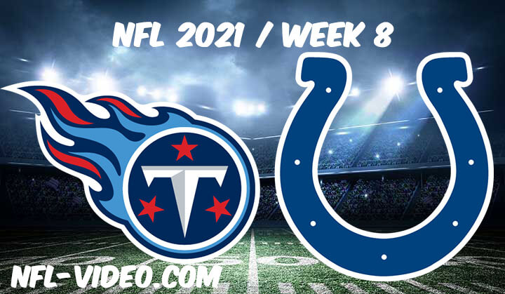 Tennessee Titans vs Indianapolis Colts Full Game Replay 2021 NFL Week 8