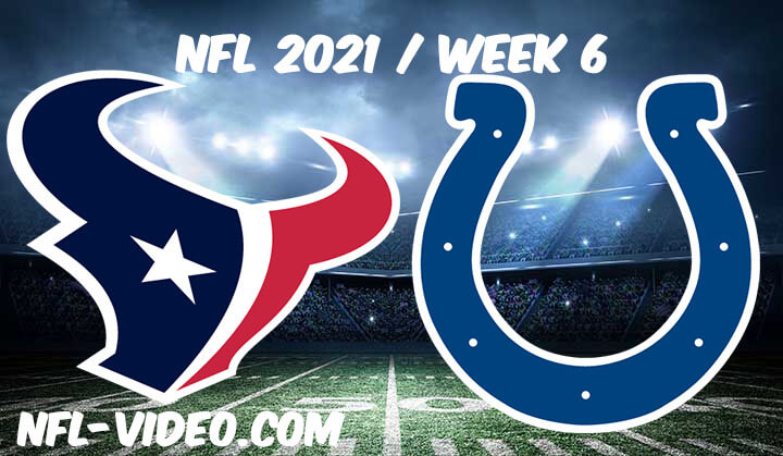 Houston Texans vs Indianapolis Colts Full Game Replay 2021 NFL Week 6