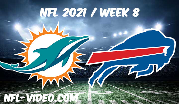 Miami Dolphins vs Buffalo Bills Full Game Replay 2021 NFL Week 8