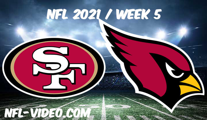San Francisco 49ers vs Arizona Cardinals Full Game Replay 2021 NFL Week 5
