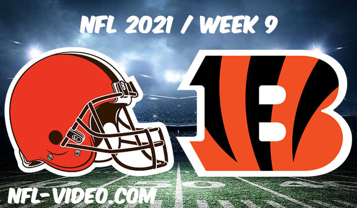 Cleveland Browns vs Cincinnati Bengals Full Game Replay 2021 NFL Week 9