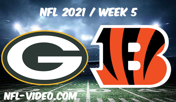 Green Bay Packers vs Cincinnati Bengals Full Game Replay 2021 NFL Week 5