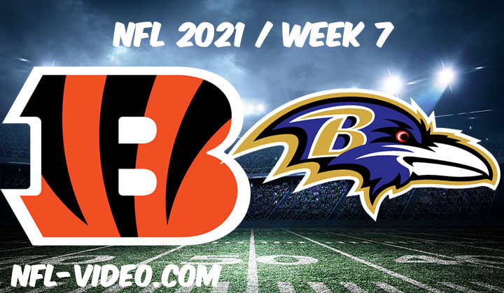 Cincinnati Bengals vs Baltimore Ravens Full Game Replay 2021 NFL Week 7