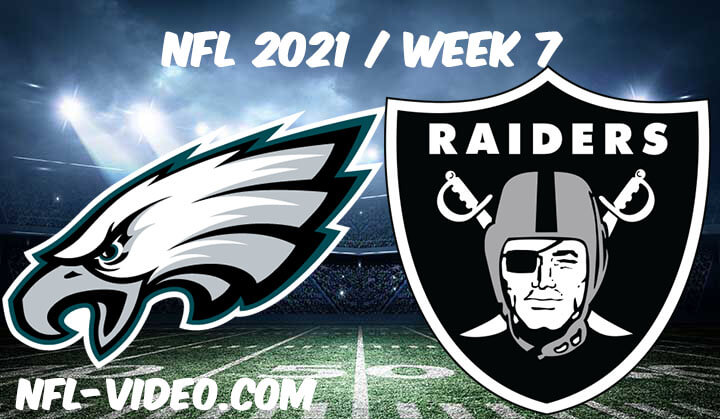 Philadelphia Eagles vs Las Vegas Raiders Full Game Replay 2021 NFL Week 7