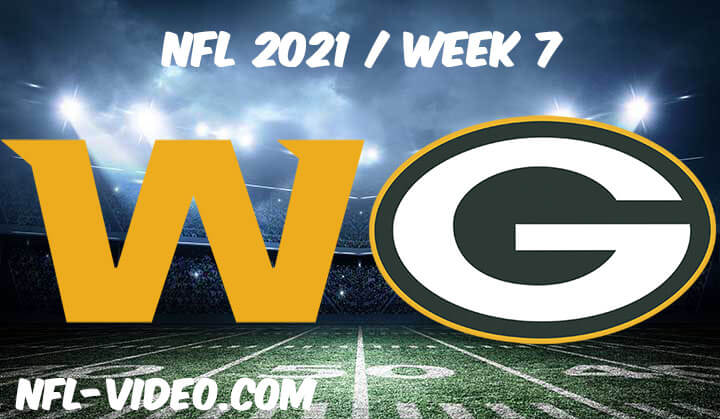 Washington Football Team vs Green Bay Packers Full Game Replay 2021 NFL Week 7