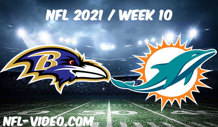Baltimore Ravens vs Miami Dolphins Full Game Replay 2021 NFL Week 10