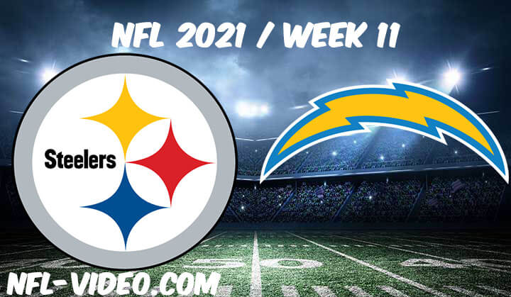 Pittsburgh Steelers vs Los Angeles Chargers Full Game Replay 2021 NFL Week 11