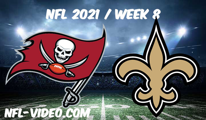 Tampa Bay Buccaneers vs New Orleans Saints Full Game Replay 2021 NFL Week 8