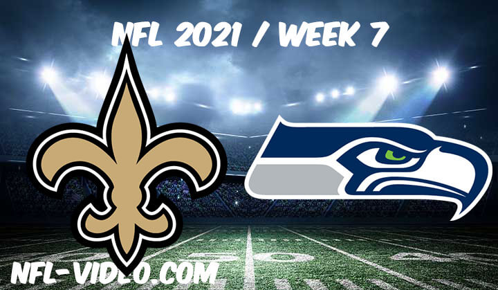 New Orleans Saints vs Seattle Seahawks Full Game Replay 2021 NFL Week 7