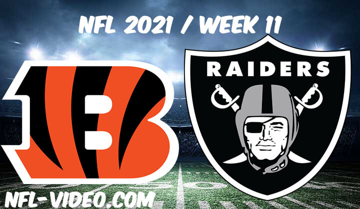 Cincinnati Bengals vs Las Vegas Raiders Full Game Replay 2021 NFL Week 11