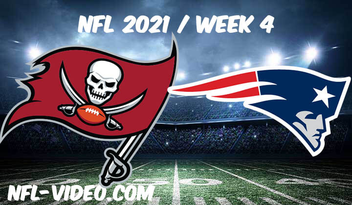 Tampa Bay Buccaneers vs New England Patriots Full Game Replay 2021 NFL Week 4