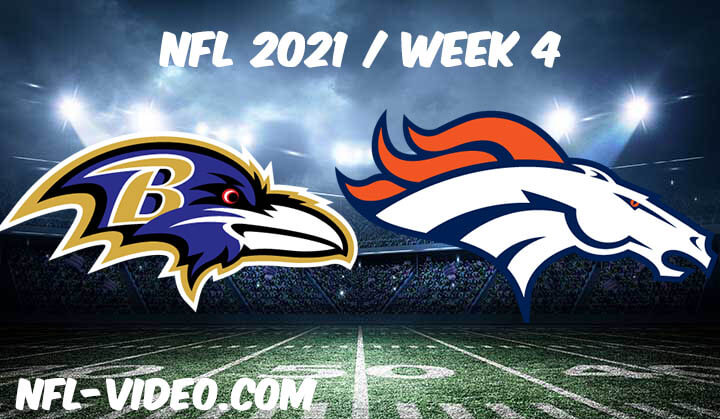 Baltimore Ravens vs Denver Broncos Full Game Replay 2021 NFL Week 4