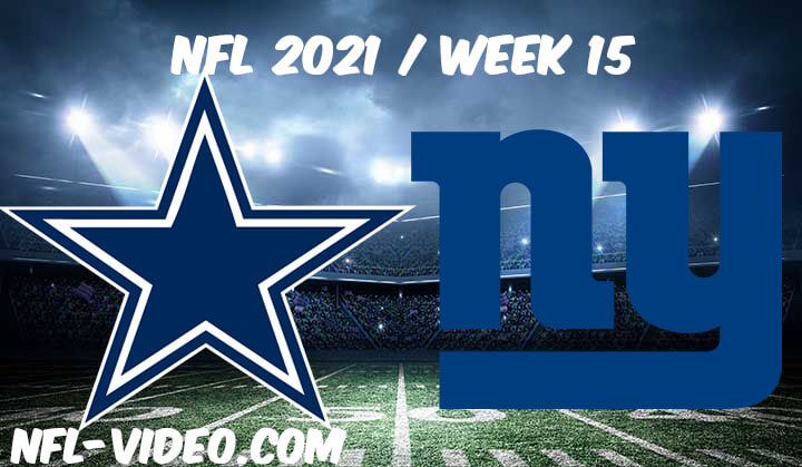 Dallas Cowboys vs New York Giants Full Game Replay 2021 NFL Week 15