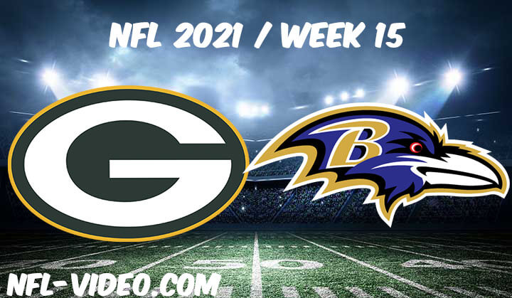 Green Bay Packers vs Baltimore Ravens Full Game Replay 2021 NFL Week 15