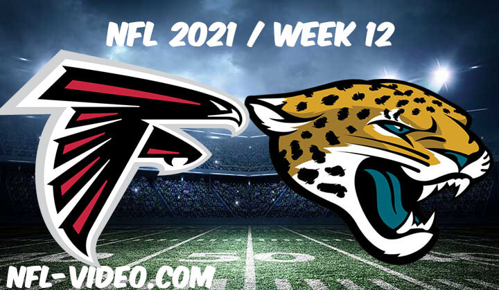 Atlanta Falcons vs Jacksonville Jaguars Full Game Replay 2021 NFL Week 12