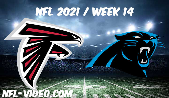 Atlanta Falcons vs Carolina Panthers Full Game Replay 2021 NFL Week 14