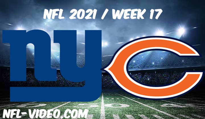 New York Giants vs Chicago Bears Full Game Replay 2021 NFL Week 17