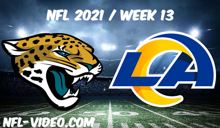 Jacksonville Jaguars vs Los Angeles Rams Full Game Replay 2021 NFL Week 13