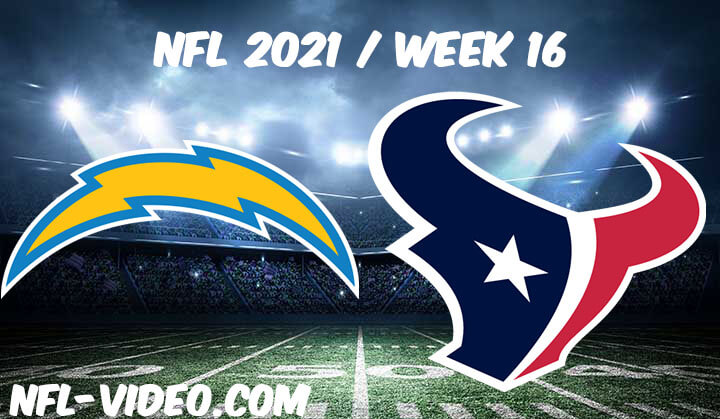 Los Angeles Chargers vs Houston Texans Full Game Replay 2021 NFL Week 16