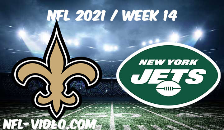 New Orleans Saints vs New York Jets Full Game Replay 2021 NFL Week 14